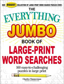 The Everything Jumbo Book of Large-Print Word Searches The Everything Jumbo Book of Large-Print Word Searches