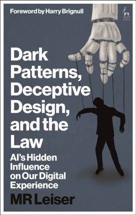 Dark Patterns, Deceptive Design, and the Law Dark Patterns, Deceptive Design, and the Law