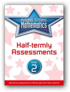 Rising Stars Mathematics Year 2 Half-Termly Assessments Rising Stars Mathematics Year 2 Half-Termly Assessments