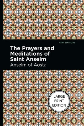 Prayers and Meditations of St. Anslem Prayers and Meditations of St. Anslem