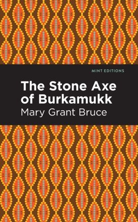Stone Axe of Burkamukk Stone Axe of Burkamukk