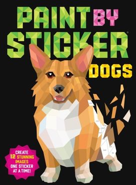 Paint by Sticker: Dogs Paint by Sticker: Dogs