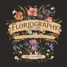 Floriography 2022 Wall Calendar Floriography 2022 Wall Calendar