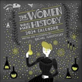 Women Who Make History 2024 Wall Calendar Women Who Make History 2024 Wall Calendar