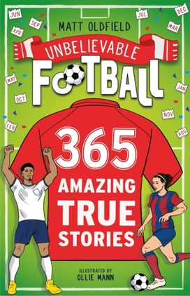 365 Amazing True Football Stories 365 Amazing True Football Stories
