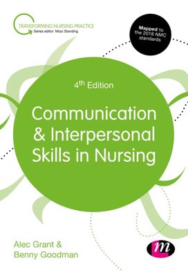 Communication and Interpersonal Skills in Nursing Communication and Interpersonal Skills in Nursing