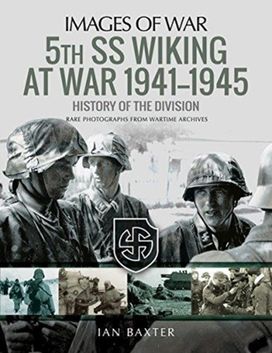 5Th Ss Division Wiking at War 1941-1945: History of the Division 5Th Ss Division Wiking at War 1941-1945: History of the Division