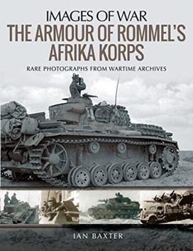Armour of Rommel's Afrika Korps Armour of Rommel's Afrika Korps