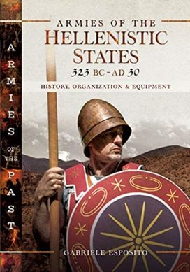 Armies of the Hellenistic States 323 Bc to Ad 30