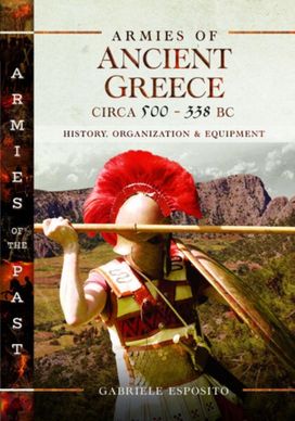 Armies of Ancient Greece Circa 500 to 338 Bc