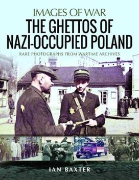 Ghettos of Nazi-Occupied Poland