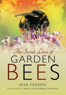 Secret Lives of Garden Bees Secret Lives of Garden Bees