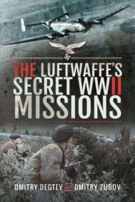 Luftwaffe's Secret WWII Missions Luftwaffe's Secret WWII Missions