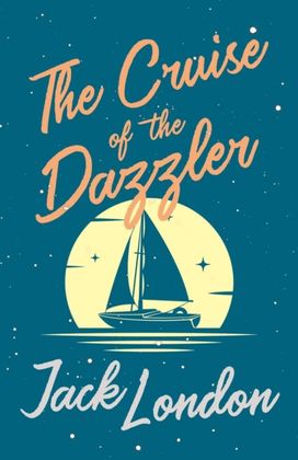 Cruise of the Dazzler Cruise of the Dazzler
