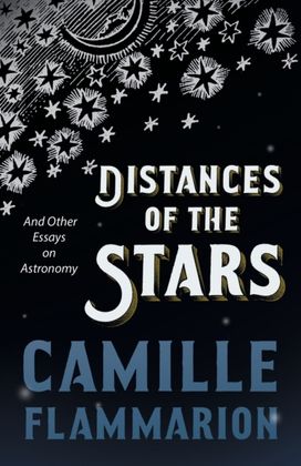 Distances of the Stars - and Other Essays on Astronomy