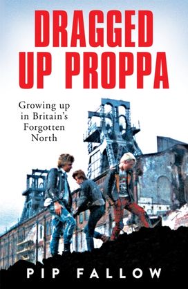 Dragged up Proppa