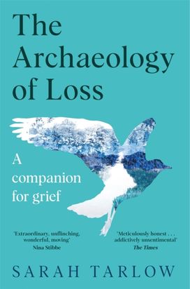 The Archaeology of Loss The Archaeology of Loss