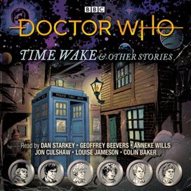Doctor Who: Time Wake & Other Stories Doctor Who: Time Wake & Other Stories