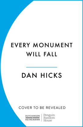 Every Monument Will Fall Every Monument Will Fall