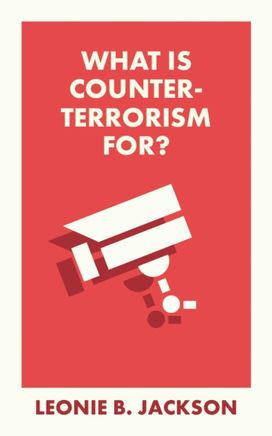 What Is Counterterrorism For? What Is Counterterrorism For?