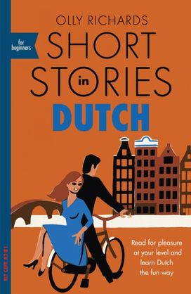 Short Stories in Dutch for Beginners Short Stories in Dutch for Beginners