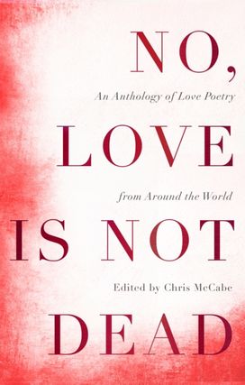No, Love is Not Dead No, Love is Not Dead