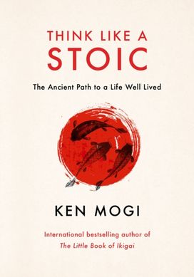 Think Like a Stoic Think Like a Stoic
