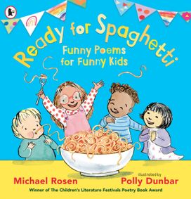 Ready for Spaghetti: Funny Poems for Funny Kids Ready for Spaghetti: Funny Poems for Funny Kids