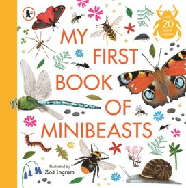 My First Book of Minibeasts My First Book of Minibeasts