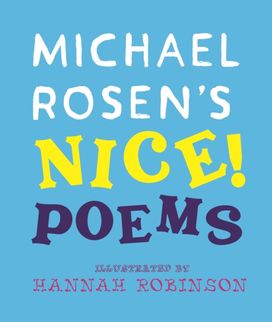 Michael Rosen's NICE! Poems Michael Rosen's NICE! Poems