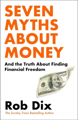 Seven Myths About Money Seven Myths About Money