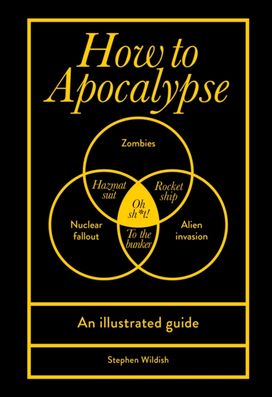 How to Apocalypse How to Apocalypse