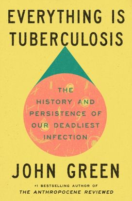 Everything Is Tuberculosis Everything Is Tuberculosis