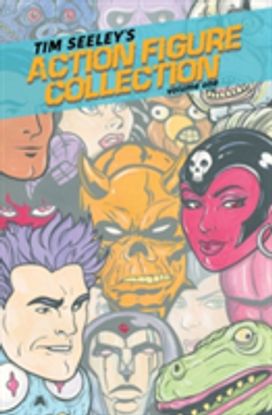 Tim Seeley's Action Figure Collection Volume 1 Tim Seeley's Action Figure Collection Volume 1