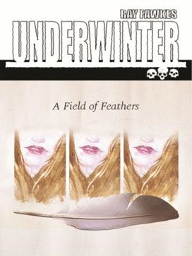 Underwinter: A Field of Feathers Underwinter: A Field of Feathers