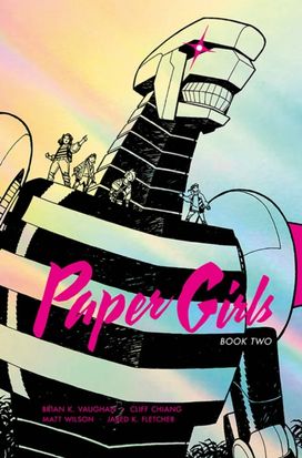 Paper Girls Deluxe Edition Volume 2 Paper Girls Deluxe Edition Volume 2