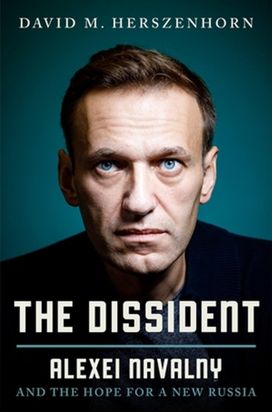 The Dissident: Alexey Navalny: Profile of a Political Prisoner The Dissident: Alexey Navalny: Profile of a Political Prisoner