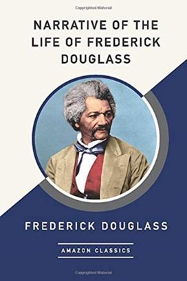 Narrative of the Life of Frederick Douglass (Amazonclassics Edition) Narrative of the Life of Frederick Douglass (Amazonclassics Edition)