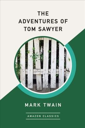The Adventures of Tom Sawyer (Amazonclassics Edition)