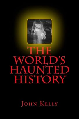 World's Haunted History World's Haunted History