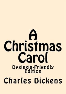 A Christmas Carol Dyslexia Friendly Ed