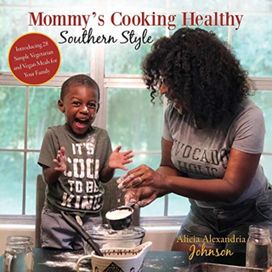 Mommy's Cooking Healthy Southern Style Mommy's Cooking Healthy Southern Style