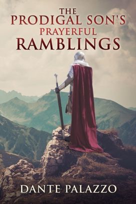 Prodigal Son's Prayerful Ramblings