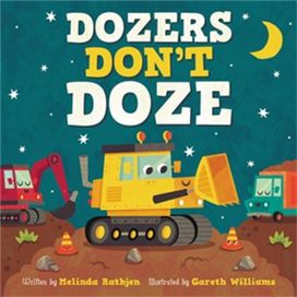 Dozers Don't Doze Dozers Don't Doze