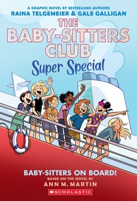 Baby-sitters on Board!: A Graphic Novel (The Baby-sitters Club Super Special #1) Baby-sitters on Board!: A Graphic Novel (The Baby-sitters Club Super Special #1)