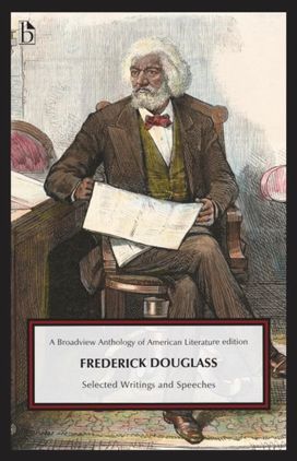 Frederick Douglass: Selected Writings and Speeches Frederick Douglass: Selected Writings and Speeches