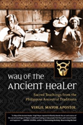 Way of the Ancient Healer Way of the Ancient Healer