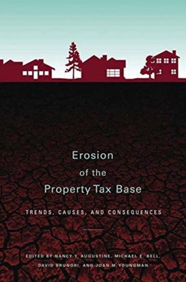 Erosion of the Property Tax Base – Trends, Causes, and Consequences Erosion of the Property Tax Base – Trends, Causes, and Consequences