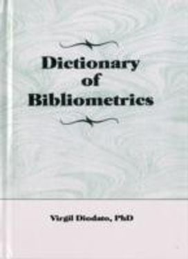 Dictionary of Bibliometrics