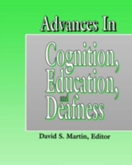 Advances in Cognition, Education and Deafness